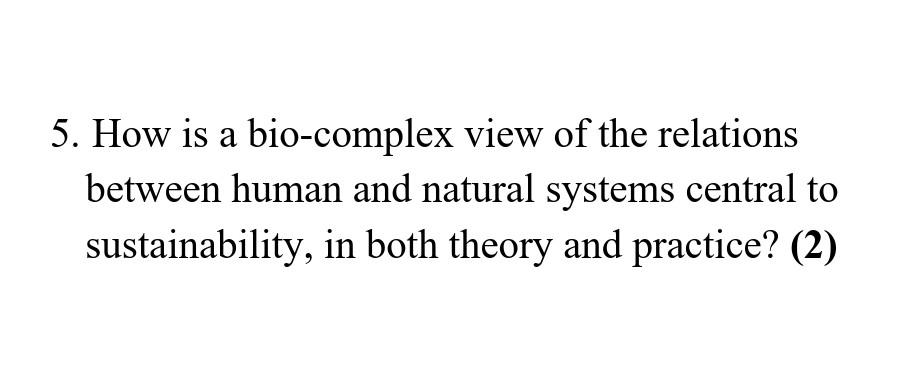 Solved 5. How Is A Bio-complex View Of The Relations Between | Chegg ...