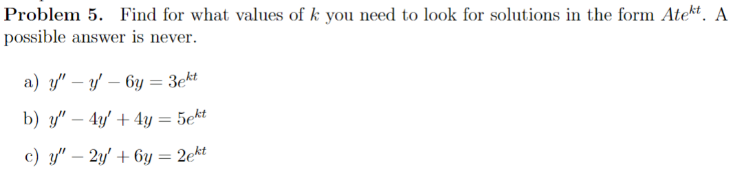 Solved Problem 5. ﻿Find for what values of k ﻿you need to | Chegg.com
