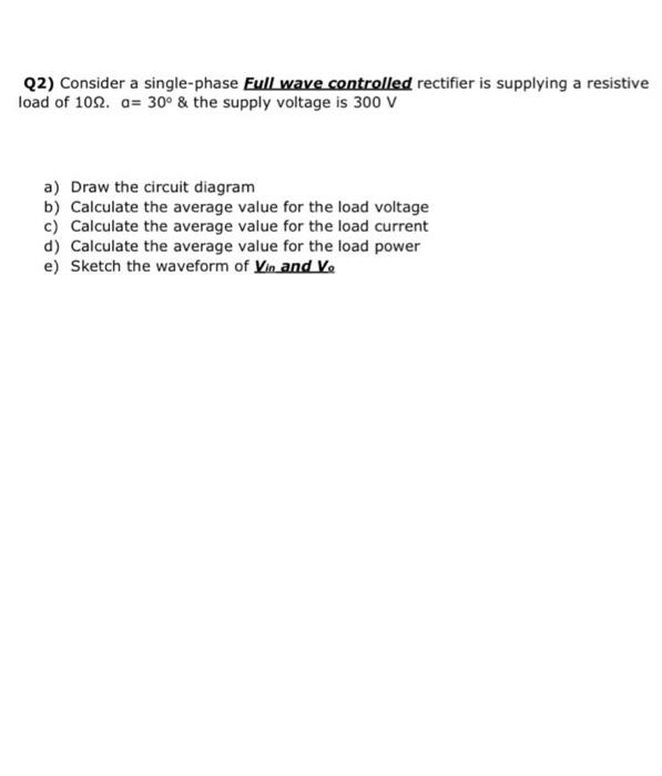 Solved (2) Consider a single-phase Full wave controlled | Chegg.com