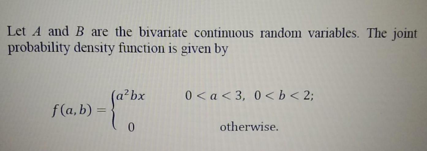 Solved Let A And B Are The Bivariate Continuous Random | Chegg.com