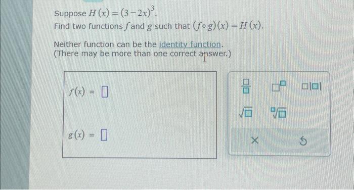 Solved Suppose H X 3−2x 3 Find Two Functions F And G Such