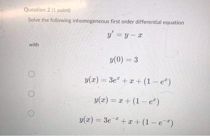 Solved Question 1 (1 point) Solve the following differential | Chegg.com