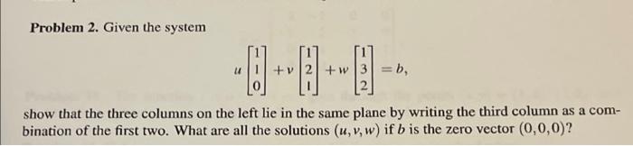 Solved Problem 2. Given the system | Chegg.com