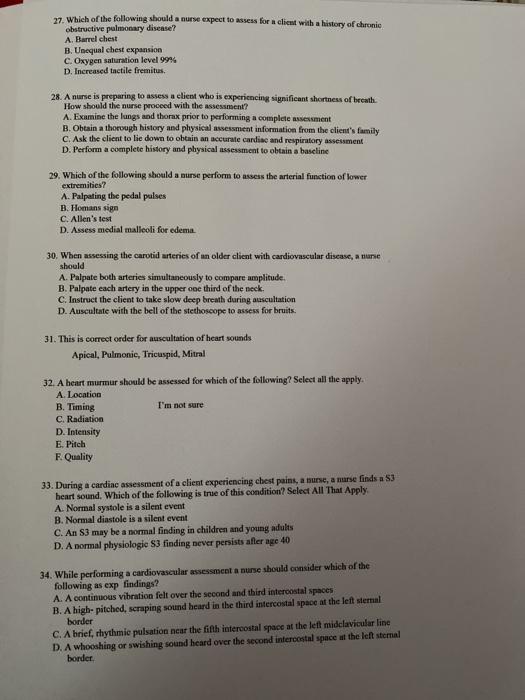 27. Which of the following should a nurse expect to assess for a client with a history of chronic obstructive pulmonary disea