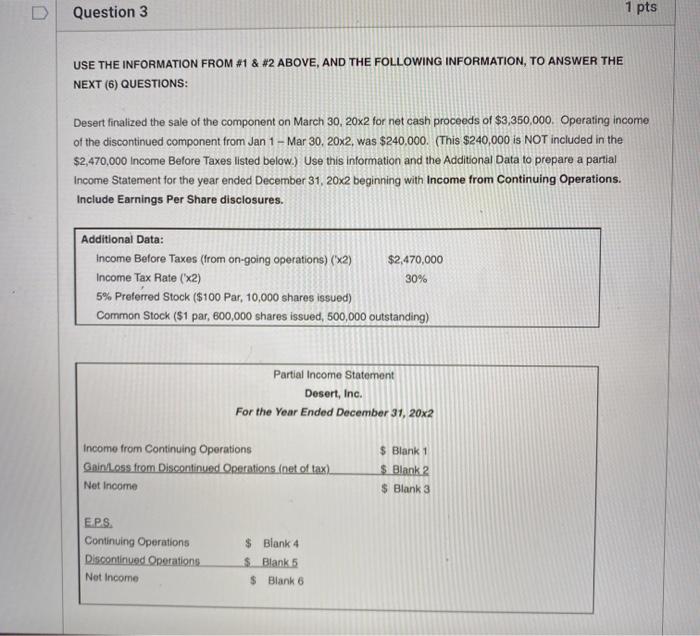Solved D Question 3 1 pts USE THE INFORMATION FROM #1 & #2 | Chegg.com