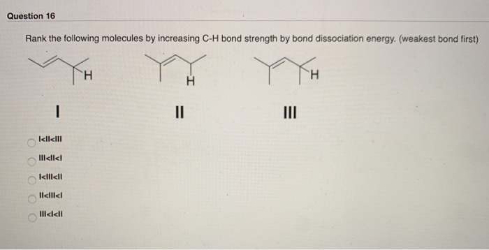 Solved Question 16 Rank the following molecules by | Chegg.com