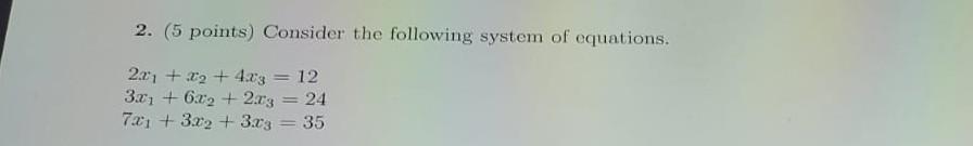 Solved 2. (5 points) Consider the following system of | Chegg.com