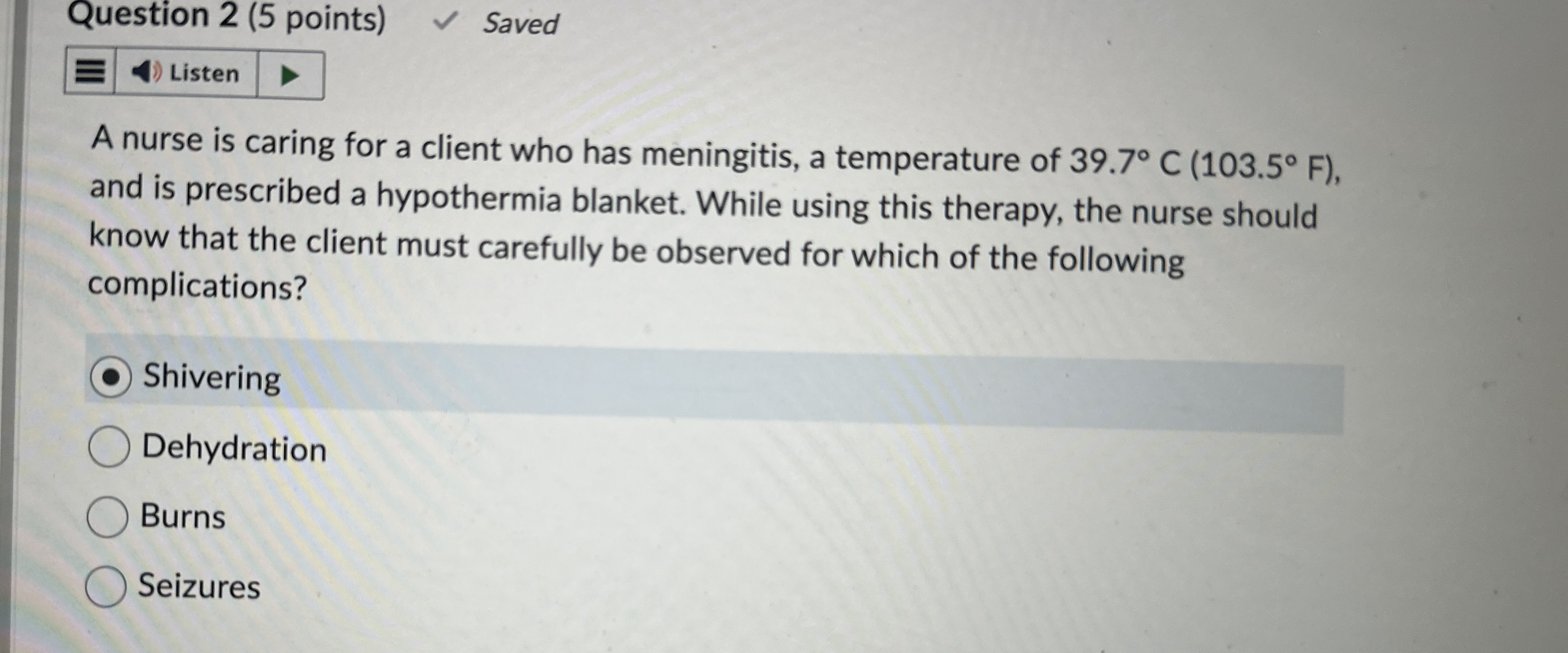 Solved Question 2 (5 ﻿points) ﻿SavedA nurse is caring for a | Chegg.com