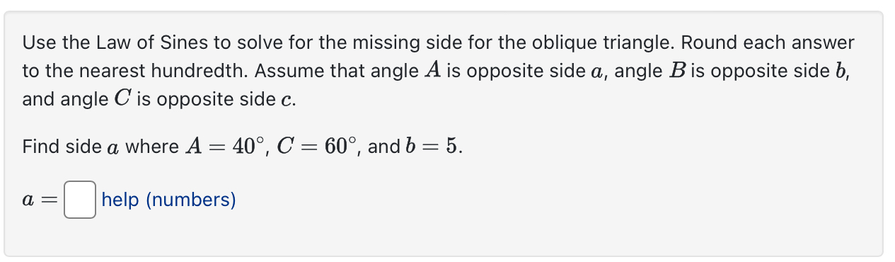 Solved Use the Law of Sines to solve for the missing side | Chegg.com