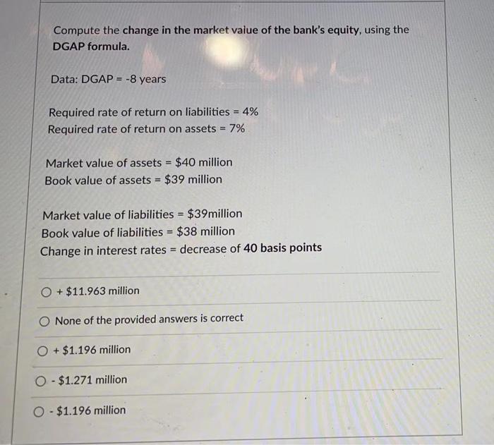 Solved Compute the change in the market value of the bank's | Chegg.com