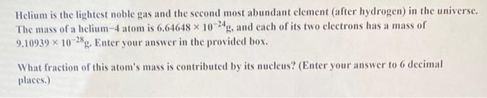 Solved Helium is the lightest noble gas and the second most | Chegg.com
