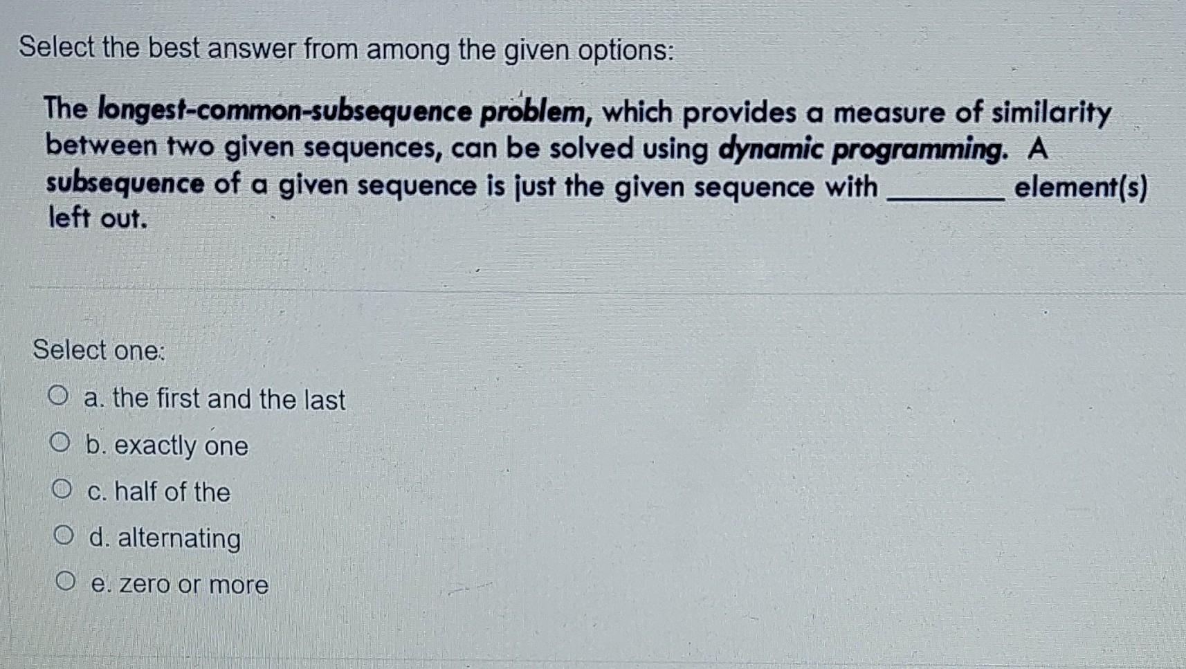 Solved Select the best answer from among the given options: | Chegg.com