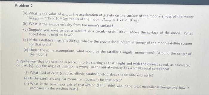 (a) What is the value of \( g_{\text {moon, the acceleration of gravity on the surface of the moon? (mass of the moon: }} \) 