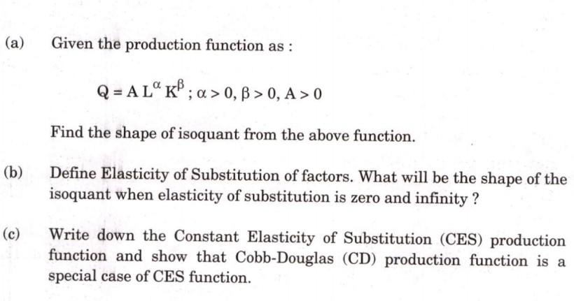 Solved (a) Given the production function as : Q = A Lº Kľ; | Chegg.com