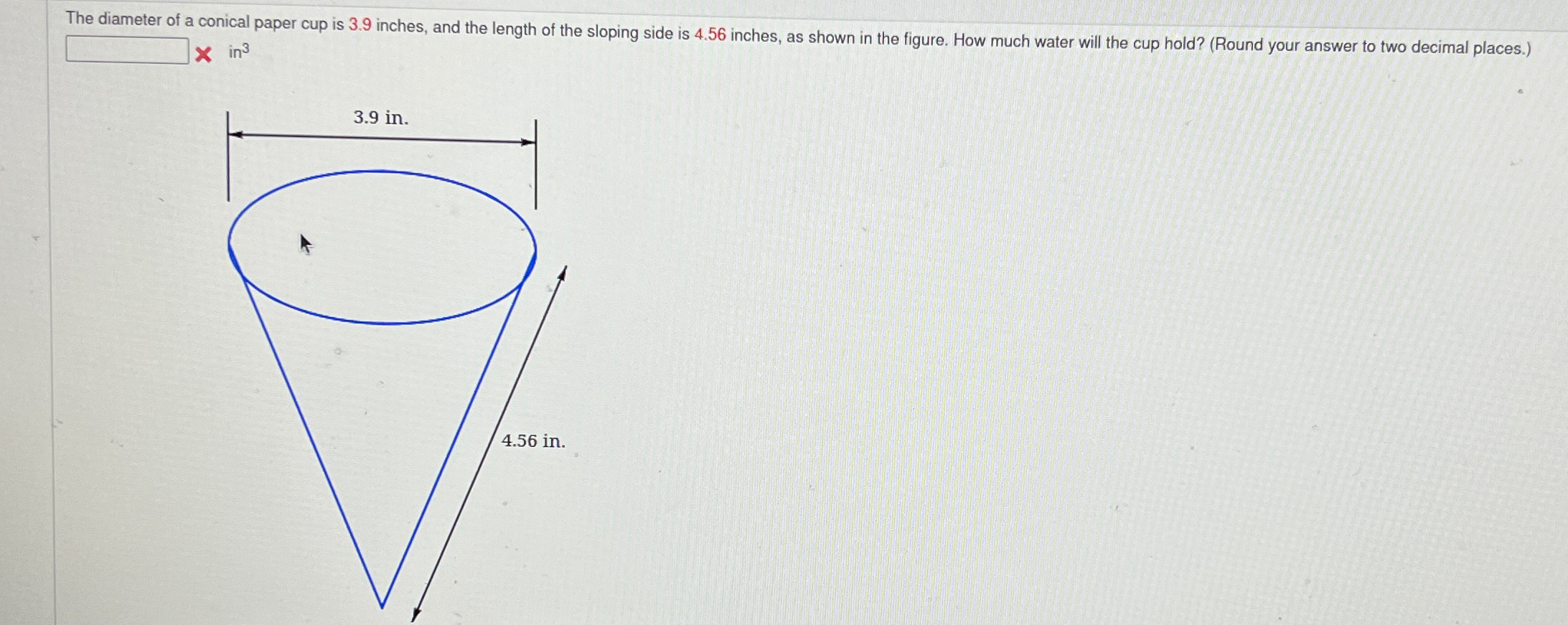 Solved The diameter of a conical paper cup is 3.9 ﻿inches, | Chegg.com