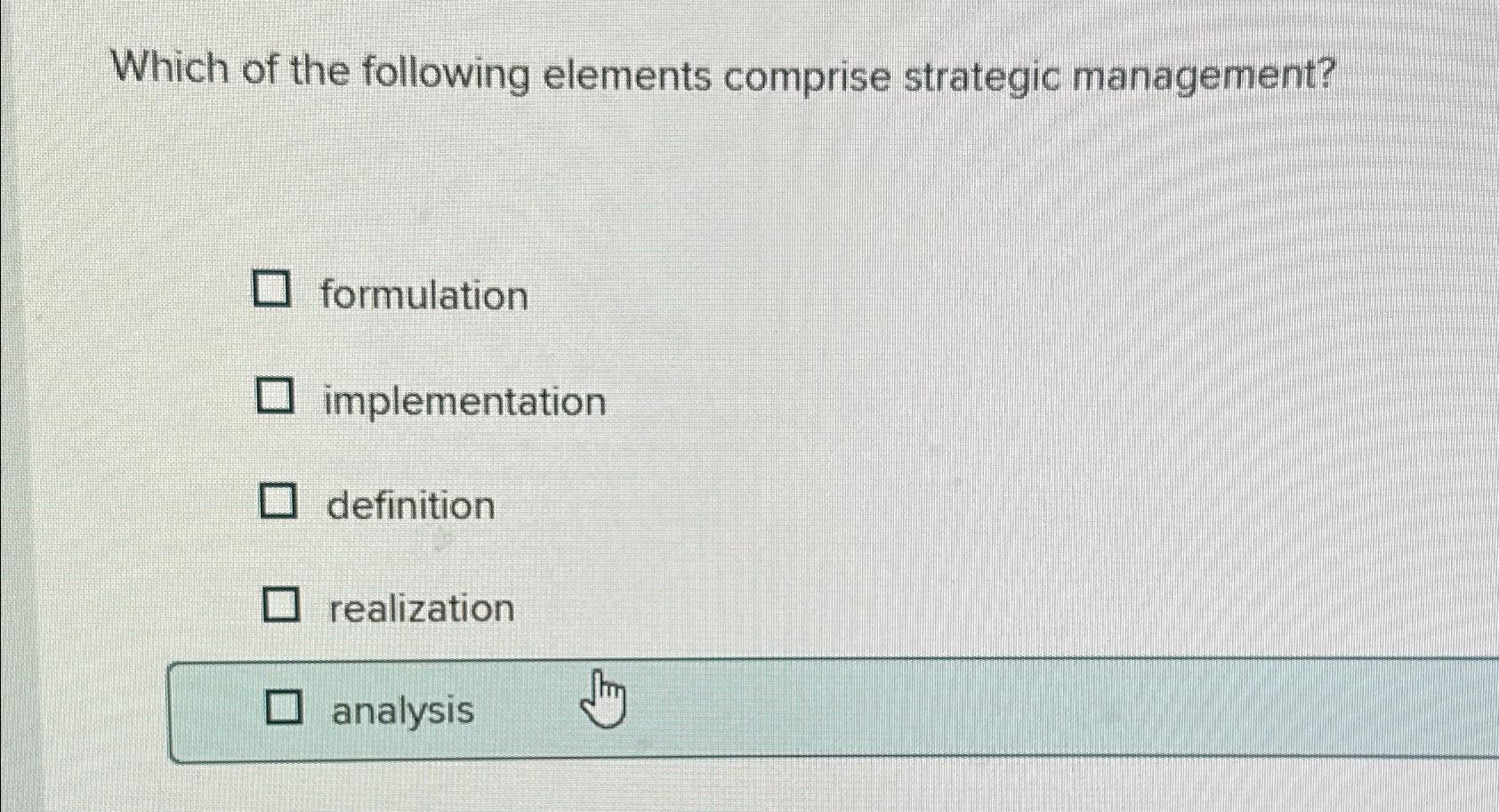 Solved Which of the following elements comprise strategic