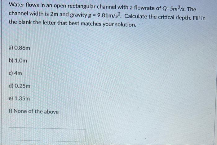 Solved Water flows in an open rectangular channel with a | Chegg.com