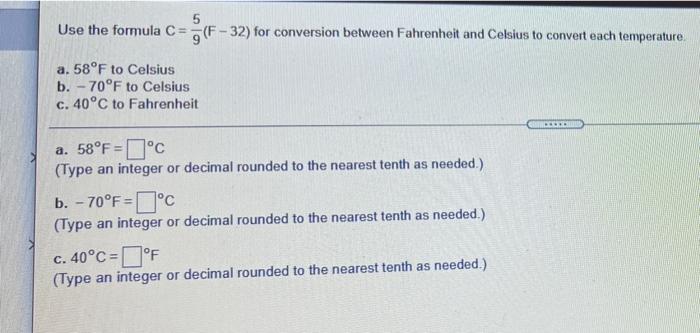 SOLVED: Part 1 of 3 5 Use the formula C = (F-32) for conversion