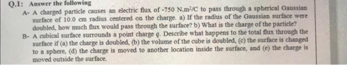 Solved Q.1: Answer the following A- A charged particle | Chegg.com