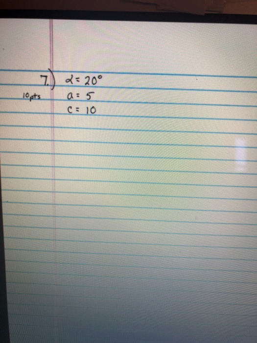 Solved SOLVE THE FOLLOWING TRIANGLES - FIND ALL SOLUTIONS | Chegg.com