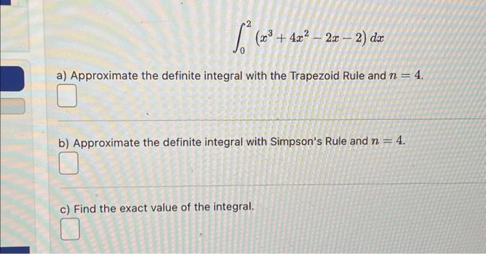 Solved √² (2³ + 42² - 2x a) Approximate the definite | Chegg.com