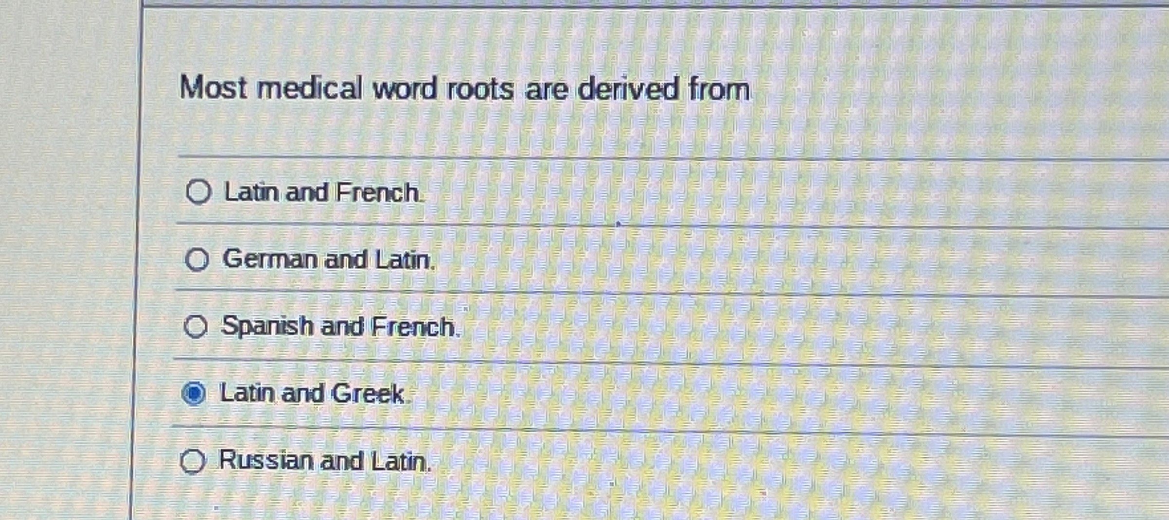 Solved Most medical word roots are derived from q,Latin and | Chegg.com