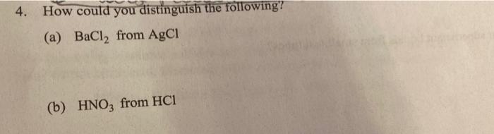 Solved 4. How could you distinguish the following? (a) BaCl2 | Chegg.com