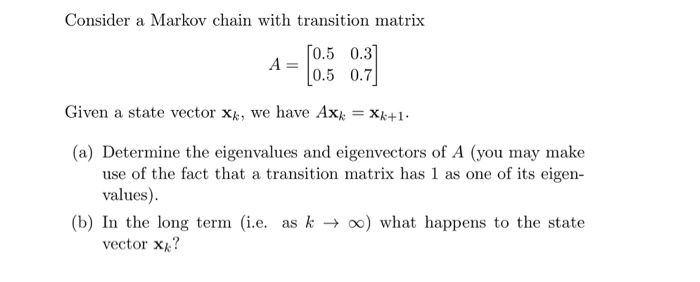 Solved Consider a Markov chain with transition matrix A_ | Chegg.com