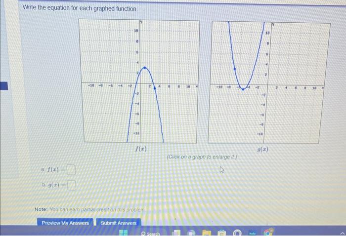 Write the equation for each graphed function.
(Click on a grapn to enarge if)
a. \( f(x) \)
b. \( g(x) \)
Note: You can earn