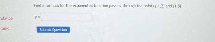 Solved Find a formula for the exponential function passing | Chegg.com