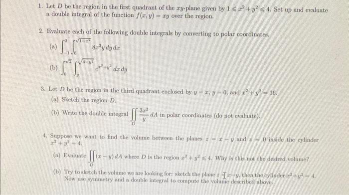 1. Let D be the region in the first quadrant of the | Chegg.com