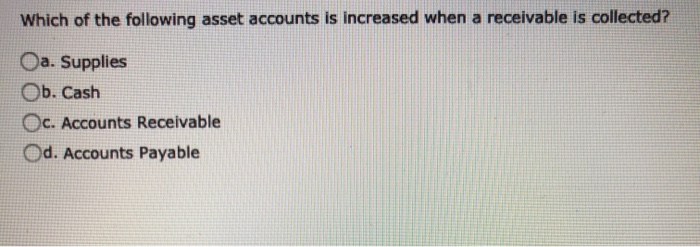 Solved Which of the following asset accounts is increased | Chegg.com