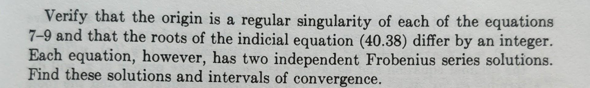 Solved Verify that the origin is a regular singularity of | Chegg.com