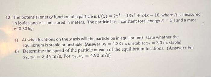 Solved 12. The potential energy function of a particle is | Chegg.com