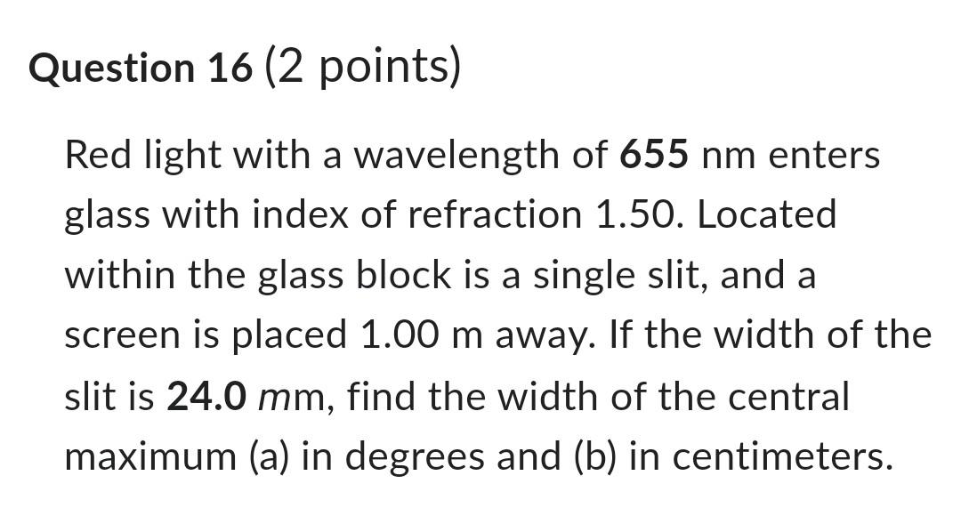 Solved Question 16 (2 points) Red light with a wavelength of
