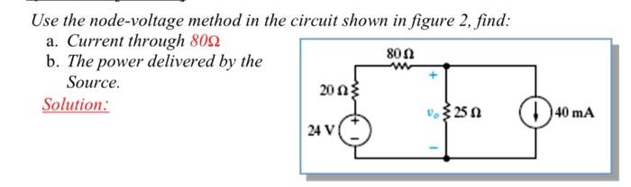 Solved Use The Node-voltage Method In The Circuit Shown In | Chegg.com