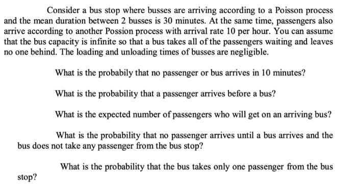 Solved Consider a bus stop where busses are arriving | Chegg.com