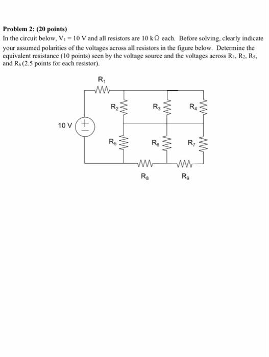 Solved Problem 2: (20 points) In the circuit below, V= 10 V | Chegg.com