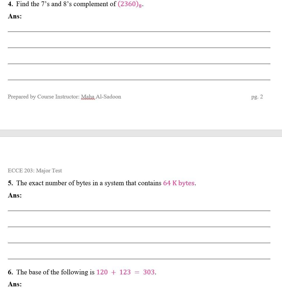 Solved 4. Find the 7's and 8's complement of (2360)8. Ans: | Chegg.com