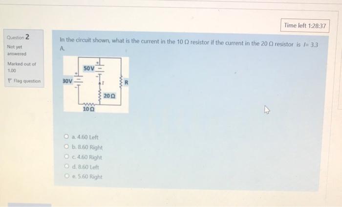 Solved Time left 1:28:37 Question 2 In the circuit shown, | Chegg.com