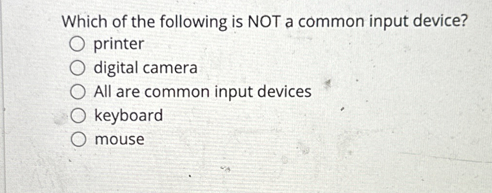 [Solved]: Which of the following is NOT a common input devic