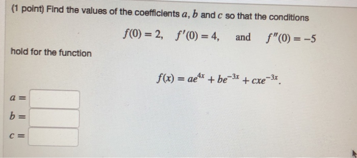 Solved 1 Point Find The Values Of The Coefficients A B Chegg Com