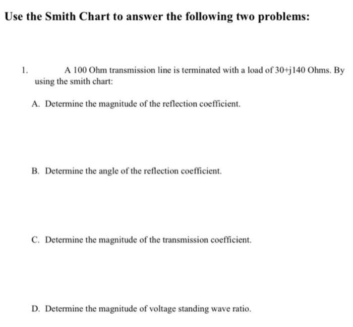 Solved Use the Smith Chart to answer the following two | Chegg.com