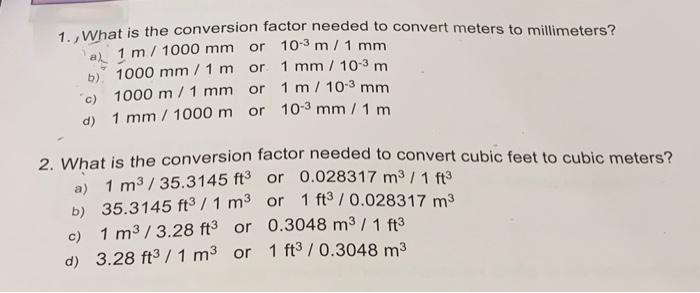 Solved 1 What Is The Conversion Factor Needed To Convert Chegg Com
