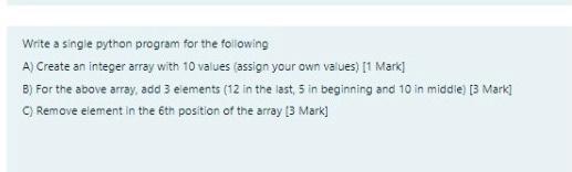 Solved Write a single python program for the following A) | Chegg.com
