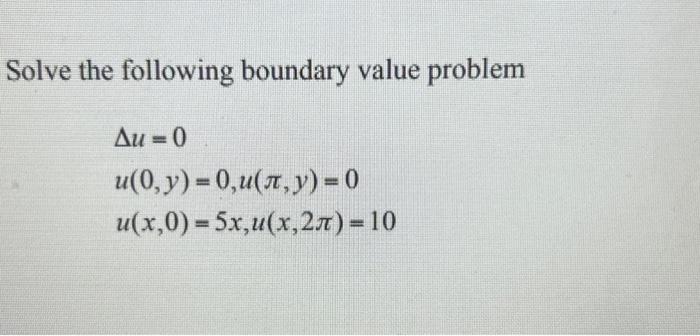 Solved Solve The Following Boundary Value Problem | Chegg.com