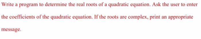 Solved A c++ program that calculates ONLY the real roots of | Chegg.com