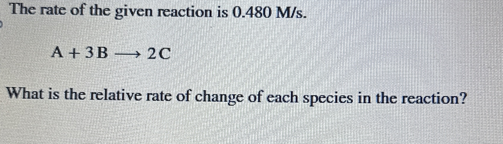 Solved The rate of the given reaction is | Chegg.com