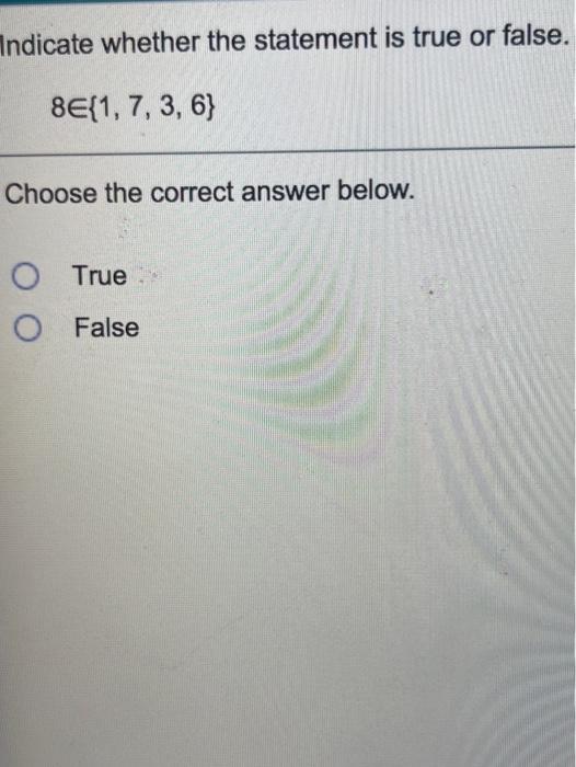 Solved Indicate whether the statement is true or false. | Chegg.com