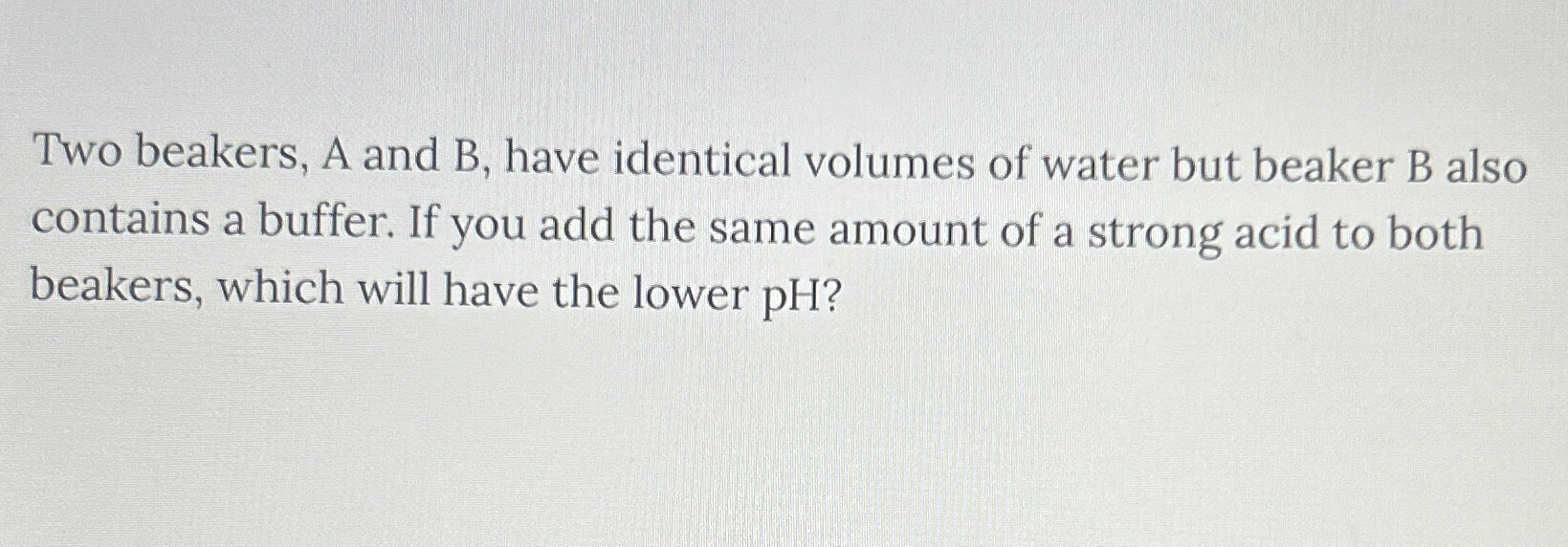 Solved Two beakers, A and B, ﻿have identical volumes of | Chegg.com